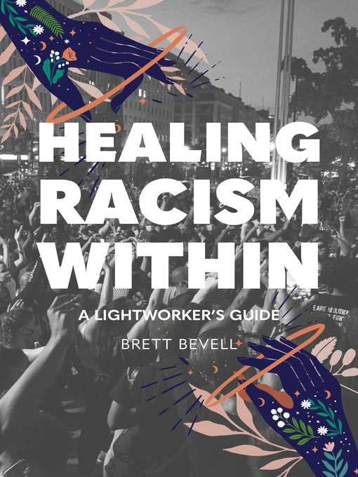 Title details for Healing Racism Within by Brett Bevell - Available